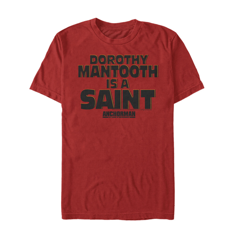 Men's Anchorman Dorothy Mantooth is a Saint  Adult T-Shirt