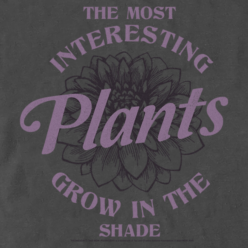 Men's Wednesday The Most Interesting Plants Grow in the Shade  Adult T-Shirt