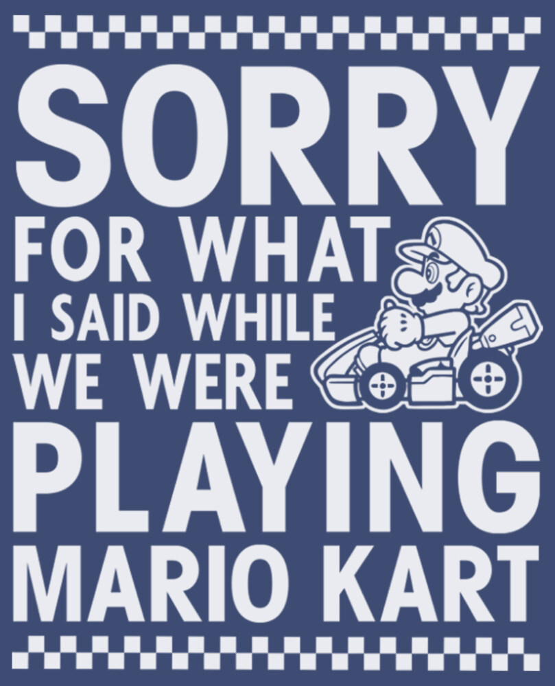 Men's Nintendo Sorry For What I Said Playing Mario Kart  Adult T-Shirt