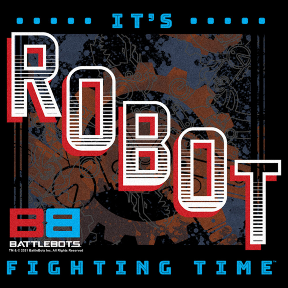 Men's Battlebots It's Robot Fighting Time  Adult T-Shirt