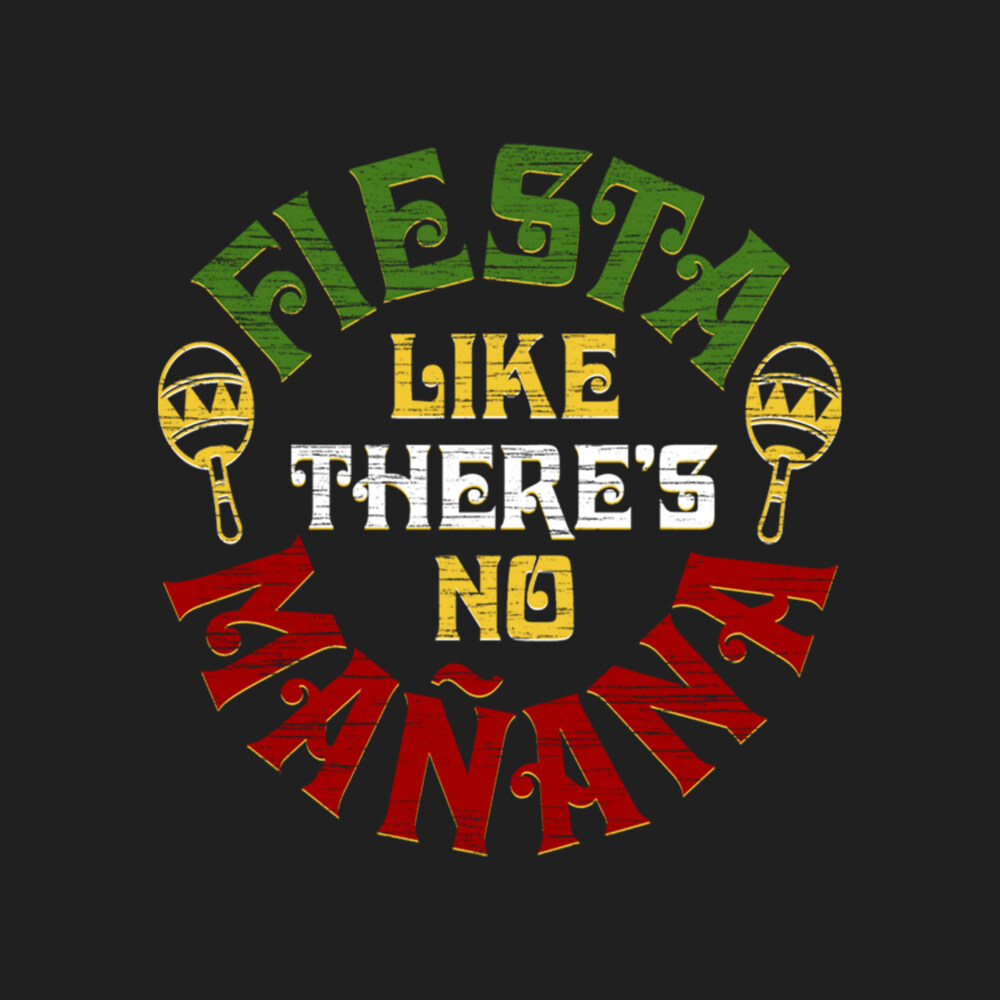 Men's Lost Gods Fiesta Like There's No Manana  Adult T-Shirt