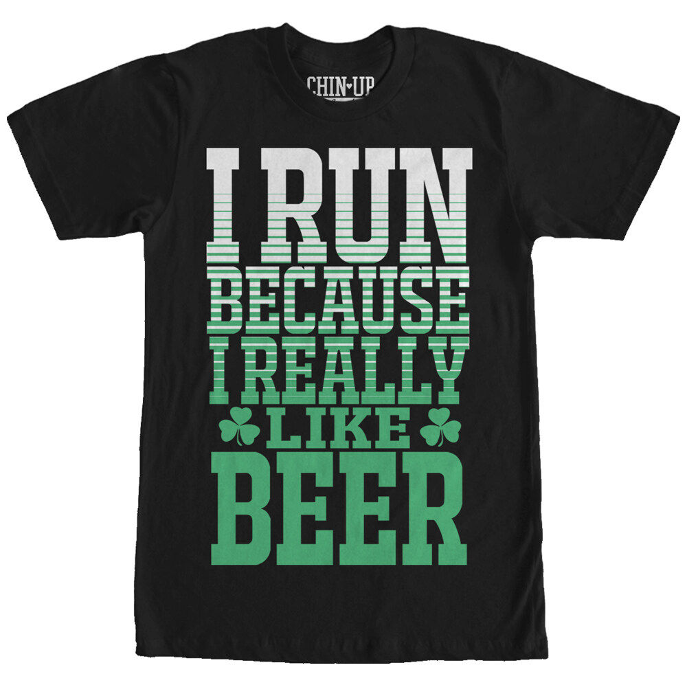 Women's CHIN UP I Run Because I Really Like Beer  Adult Boyfriend Tee