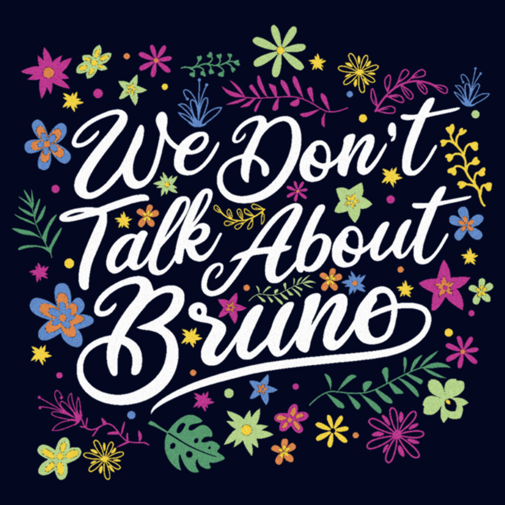 Men's Encanto We Don't Talk About Bruno Quote  Adult T-Shirt