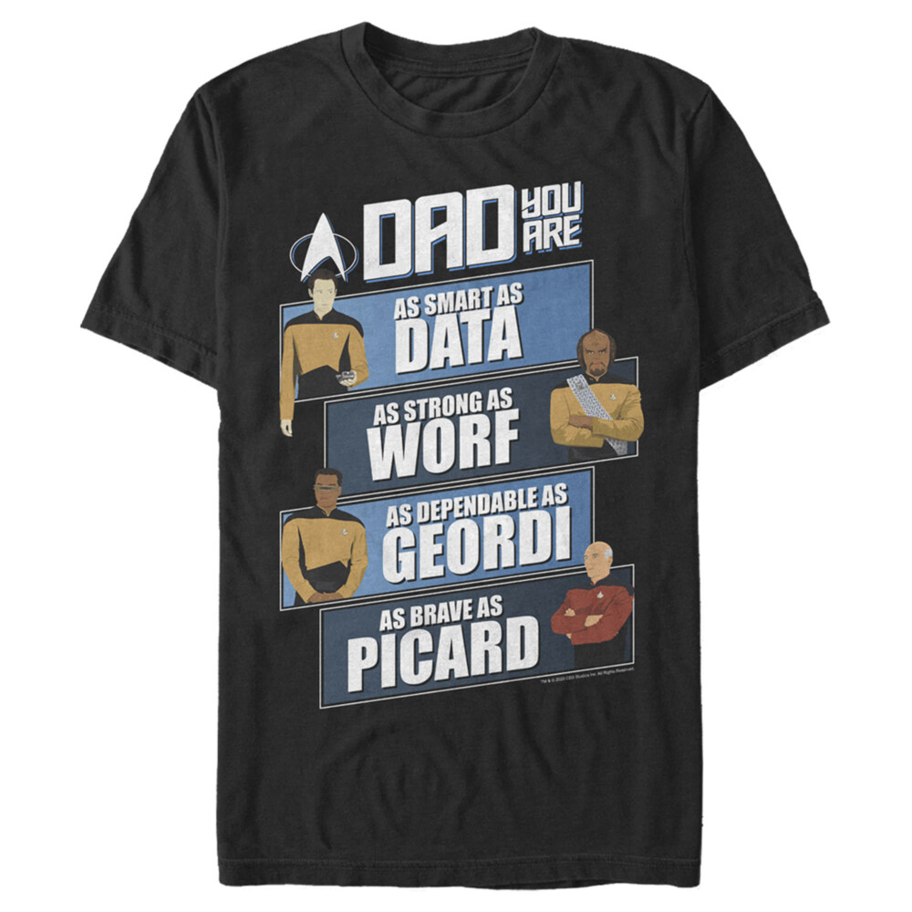 Men's Star Trek: The Next Generation Dad You Are as Smart as Data, as Strong as Worf, as Dependable as Geordi, as Brave as Picard  Adult T-Shirt