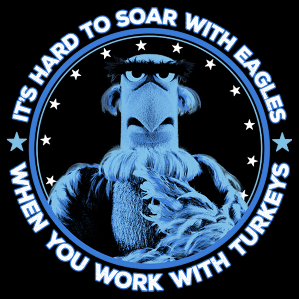Men's The Muppets Sam Eagle Work With Turkeys  Adult T-Shirt