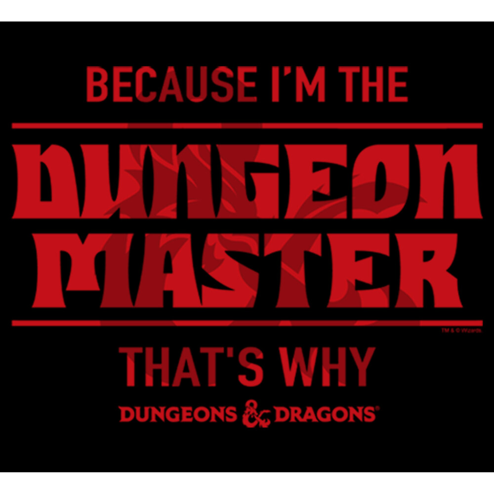 Men's Dungeons & Dragons Because I'm the Dungeon Master, That's Why  Adult Sweatshirt