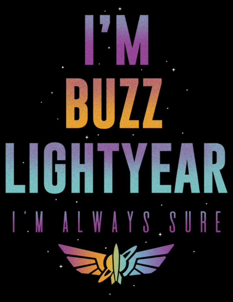 Men's Lightyear I'm Buzz Lightyear I'm Always Sure  Adult Long Sleeve Shirt