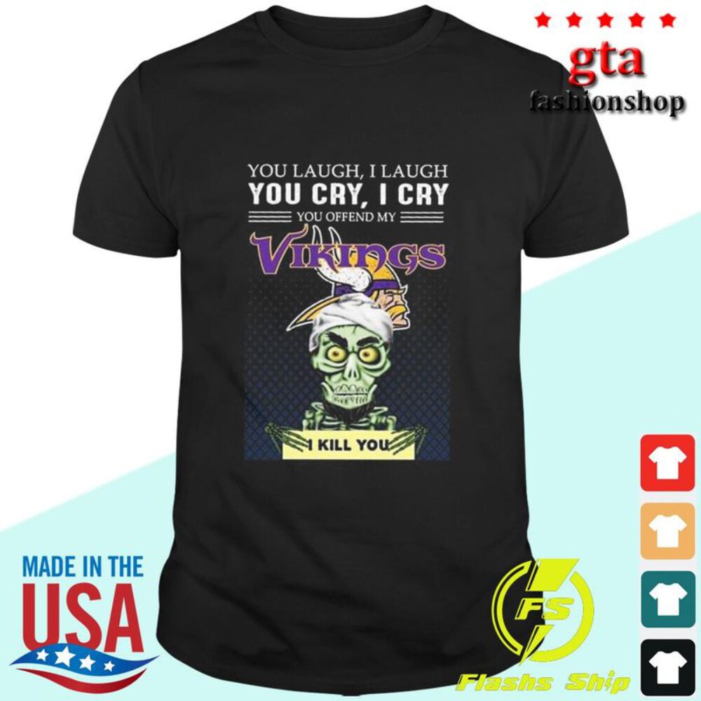 Minnesota Vikings Achmed The Dead Terrorist You Laugh I Laugh You Cry I Cry You Limited Edition 2D Unisex Hoodie T-shirt Sweater GTS009771