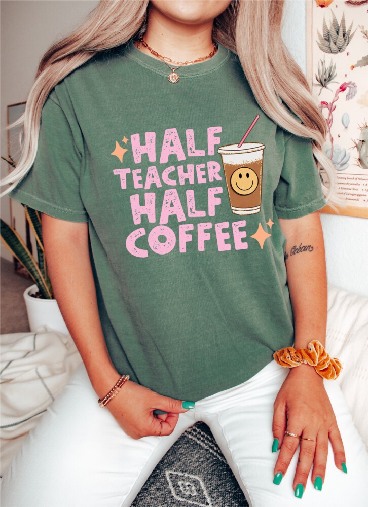 Comfort Colors® Retro Half Teacher Half Coffee Shirt, Cute Coffee Lover Teacher Shirt, Teacher Appreciation Gift, Back To School, New Teacher