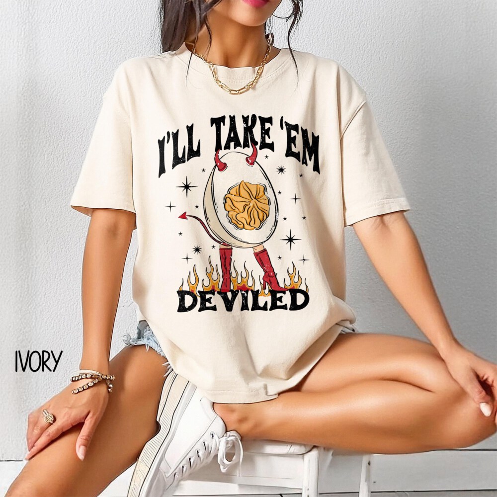 Comfort Colors® Thanksgiving Shirt For Women, I'll Take 'Em Deviled Eggs Shirt, Thanksgiving Shirt, Funny Fall Shirt, Thanksgiving Gift