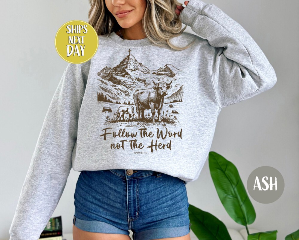 Follow the Word Not the Herd Sweatshirt, Inspirational Christian Sweater, Faith-Based Scenic Apparel, Religious Message Sweatshirt