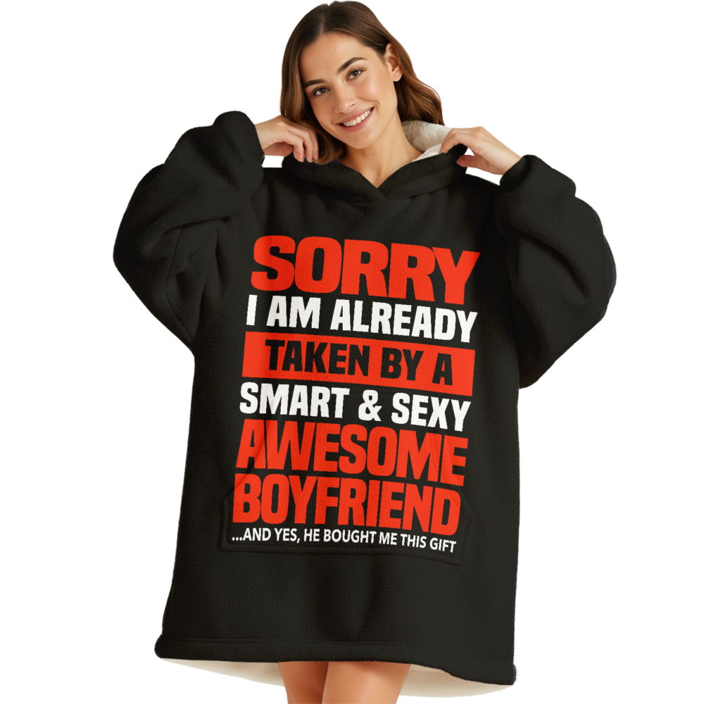 Taken By A Smart & Sexy Awesome Boyfriend - Oodie Blanket Hoodie