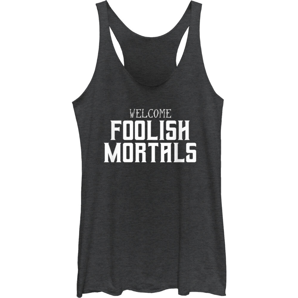 Junior's FOOLISH MORTALS Racerback Tank Top