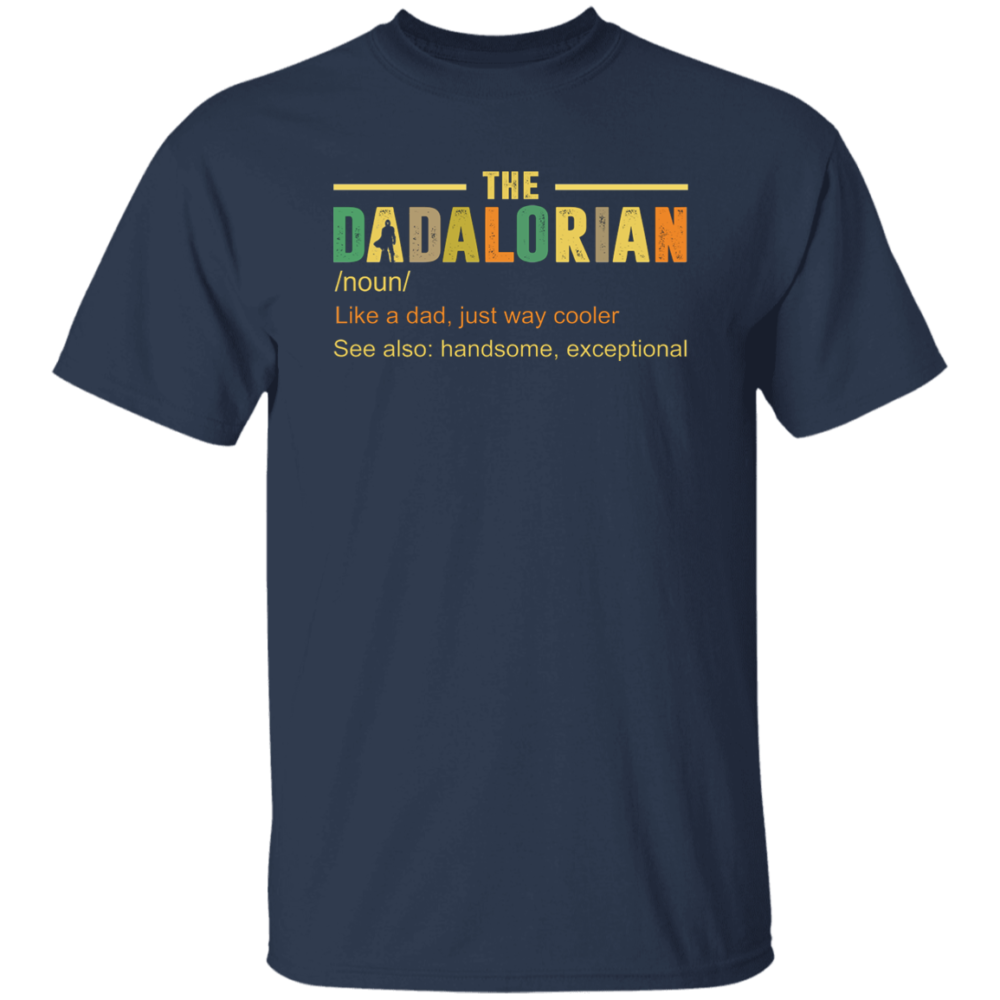 Father's Day Gift The Dadalorian Like A Dad Just Way Cooler Shirt With Sayings T-Shirt