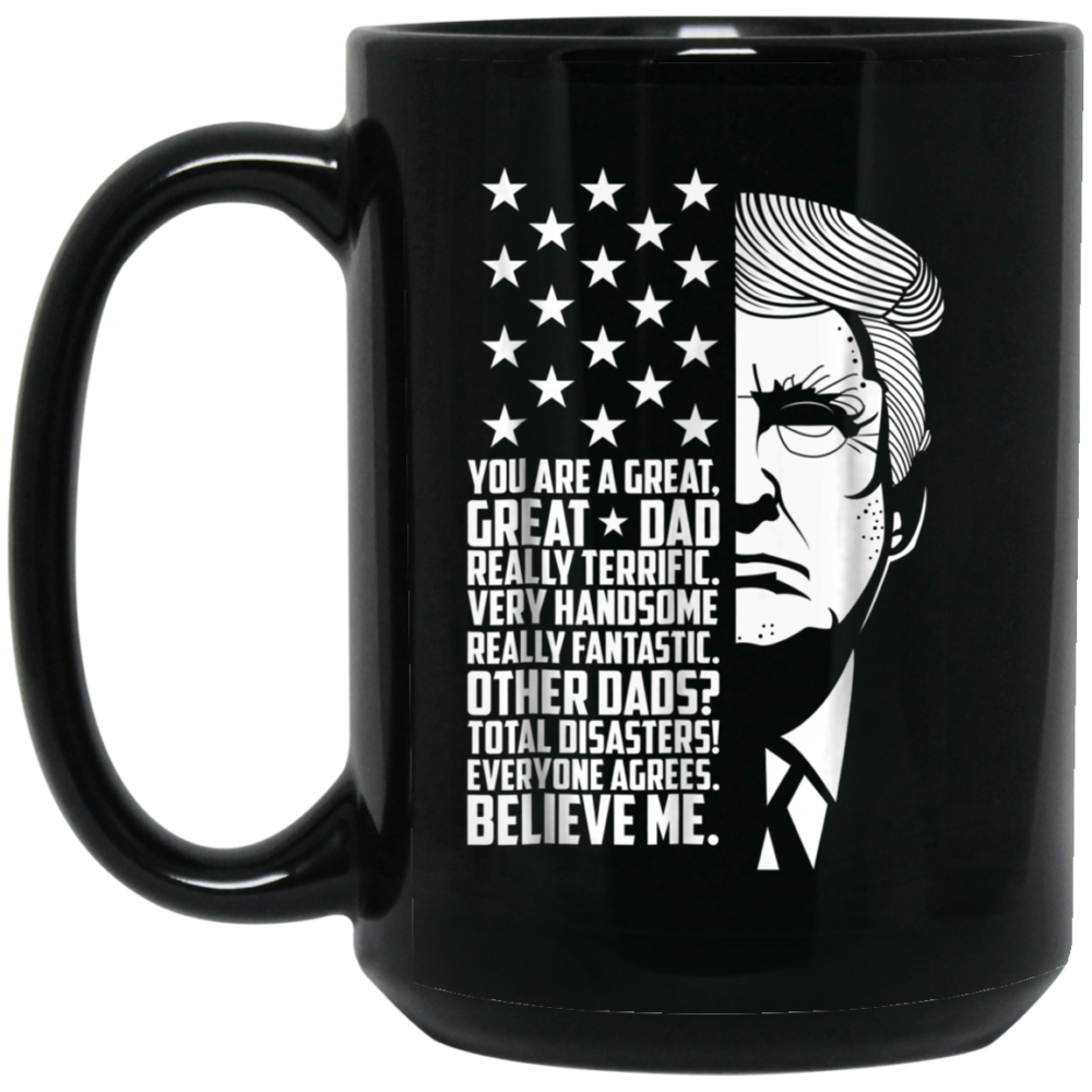 Funny Great Dad Donald Trump Father's Day Gift Tee Shirt Mug
