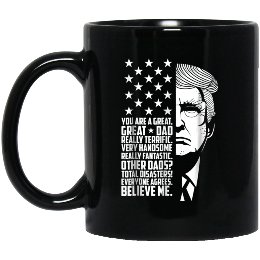 Funny Great Dad Donald Trump Father's Day Gift Tee Shirt Mug