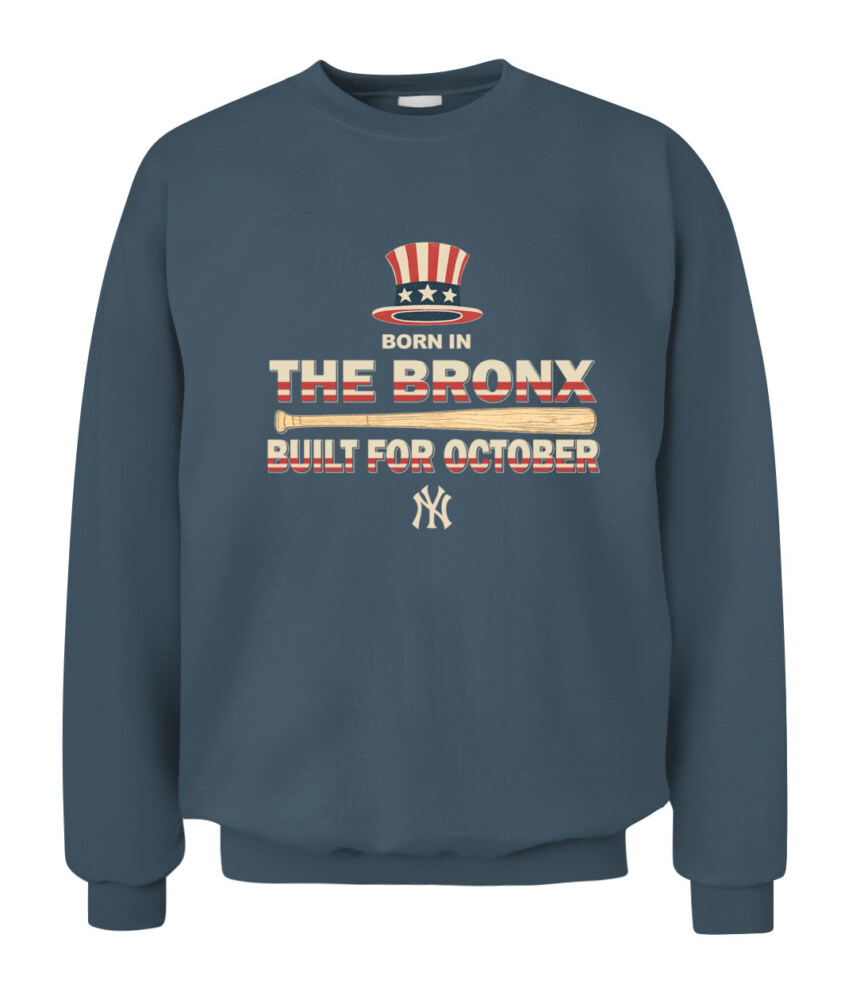 NEW YORK YANKEES – Born in the Bronx, Built for October