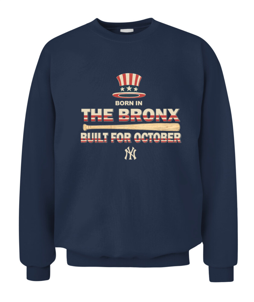 NEW YORK YANKEES – Born in the Bronx, Built for October