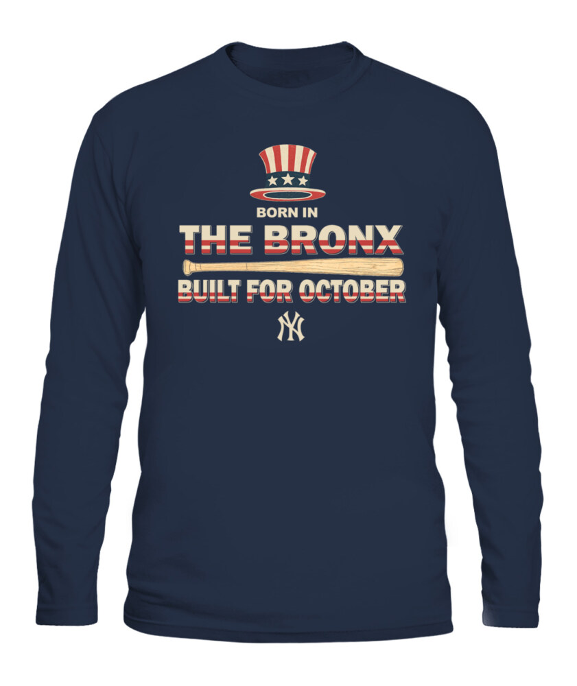 NEW YORK YANKEES – Born in the Bronx, Built for October