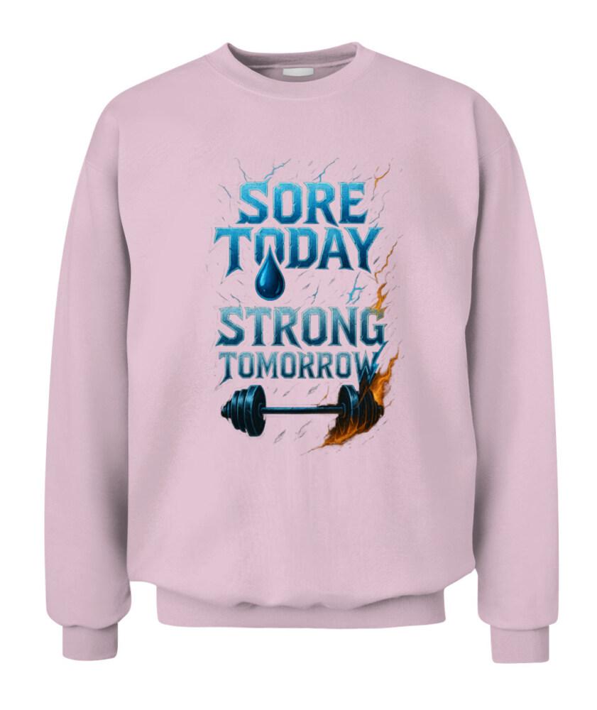 SORE TODAY. STRONG TOMORROW. - 2