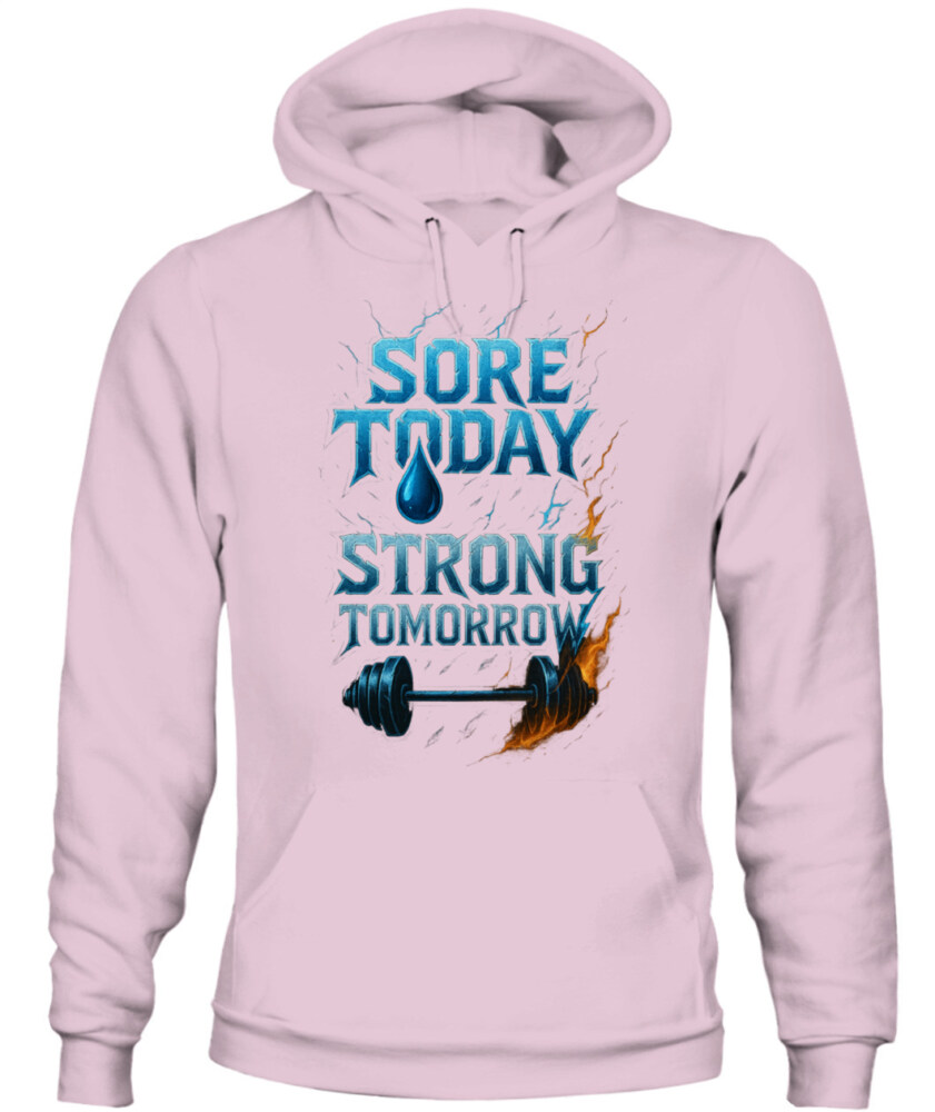 SORE TODAY. STRONG TOMORROW. - 2