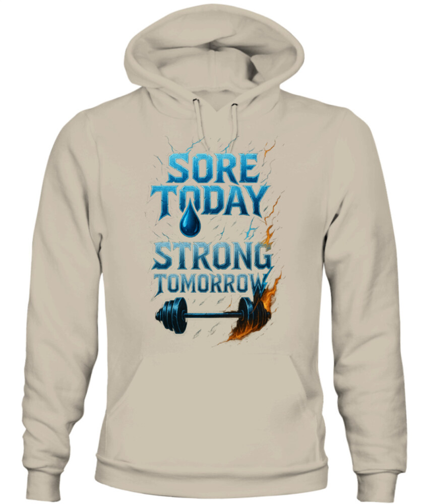 SORE TODAY. STRONG TOMORROW. - 2