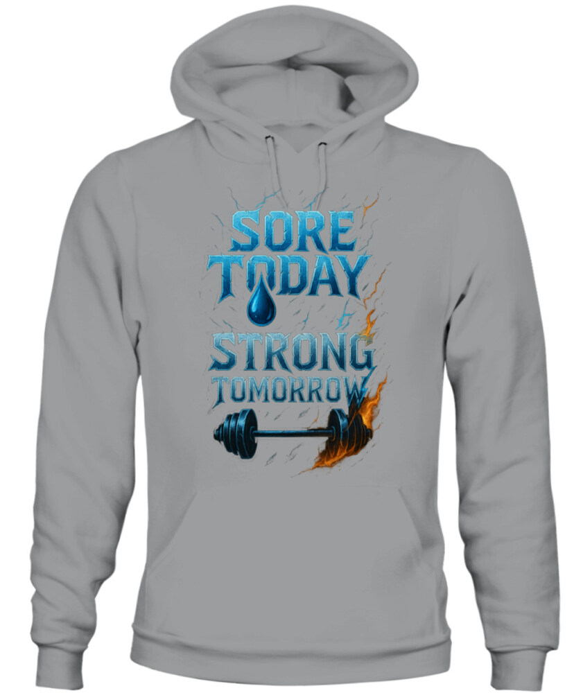 SORE TODAY. STRONG TOMORROW. - 2