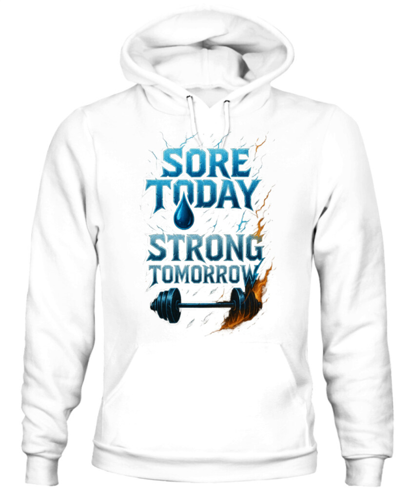 SORE TODAY. STRONG TOMORROW. - 2