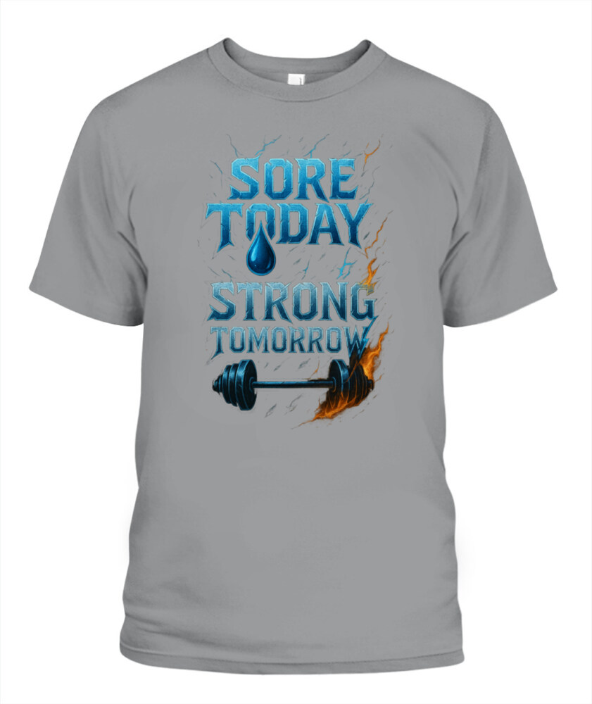 SORE TODAY. STRONG TOMORROW. - 2