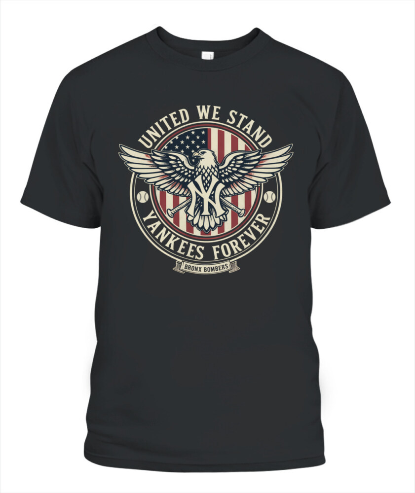 NEW YORK YANKEES – UNITED WE STAND, YANKEES FOREVER
