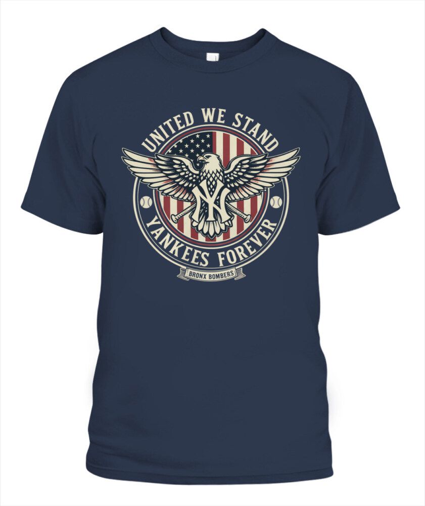 NEW YORK YANKEES – UNITED WE STAND, YANKEES FOREVER