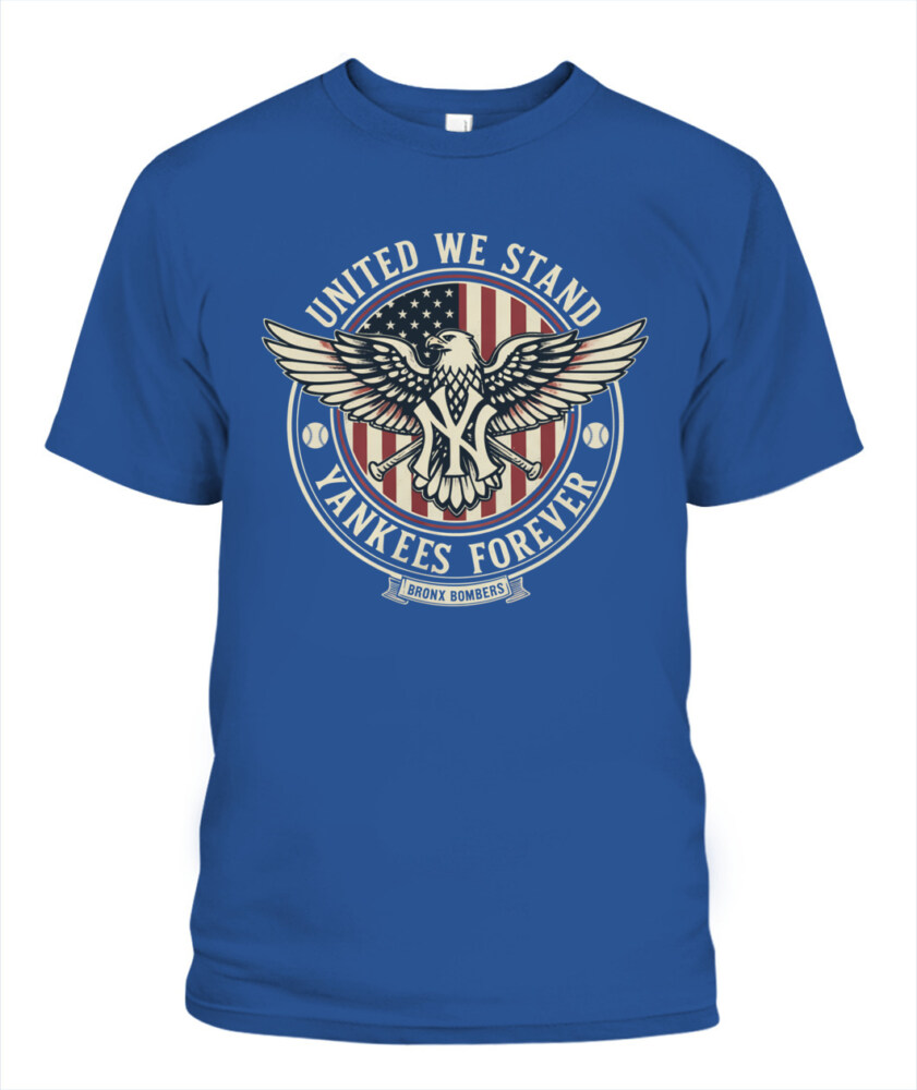 NEW YORK YANKEES – UNITED WE STAND, YANKEES FOREVER