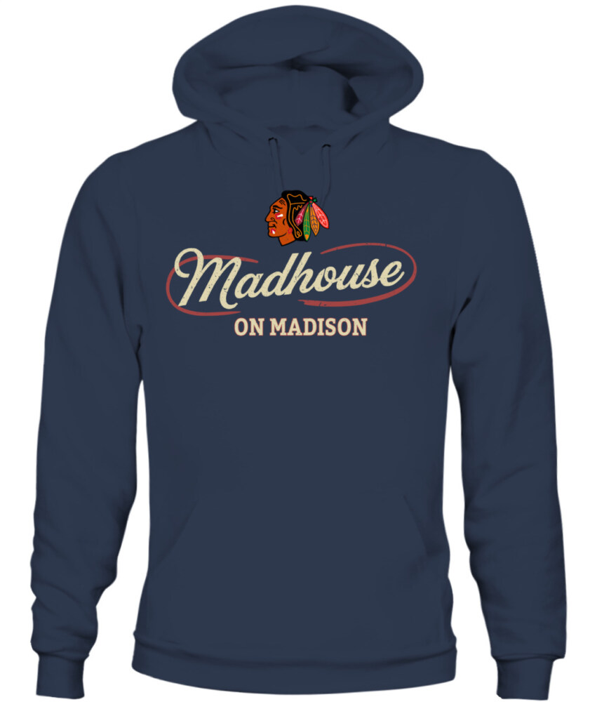 CHICAGO BLACKHAWKS – Madhouse on Madison