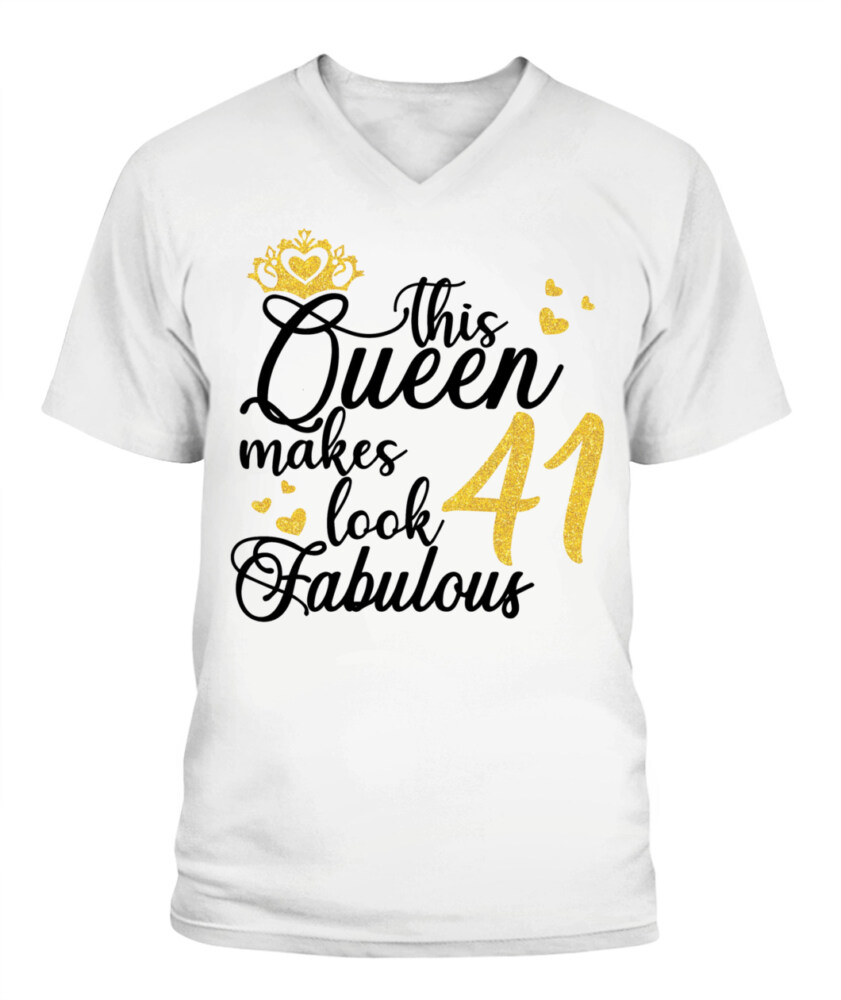 This Queen Makes 41 Look Fabulous, 41st Birthday Unique Gifts For Woman, 41st Birthday Ideas, Turning 41 Birthday Cotton Shirt