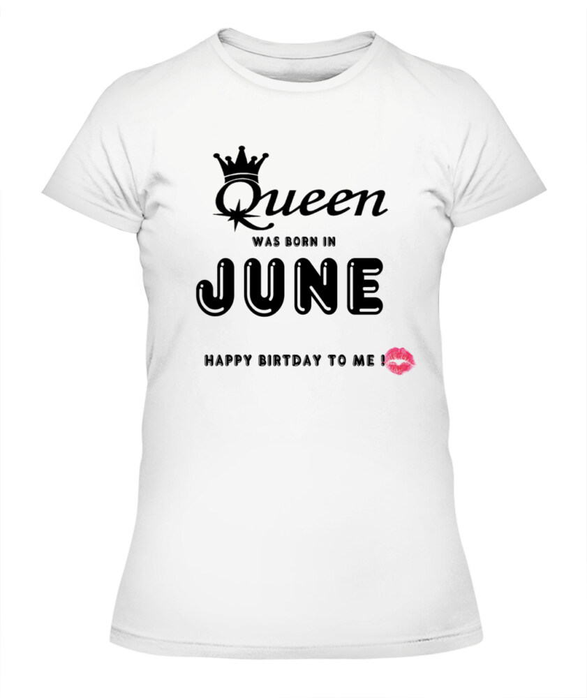 June Birthday Shirt, Custom Birthday Shirt, Queens Born In June, June Birthday Shirts For Woman, June Birthday Gifts !