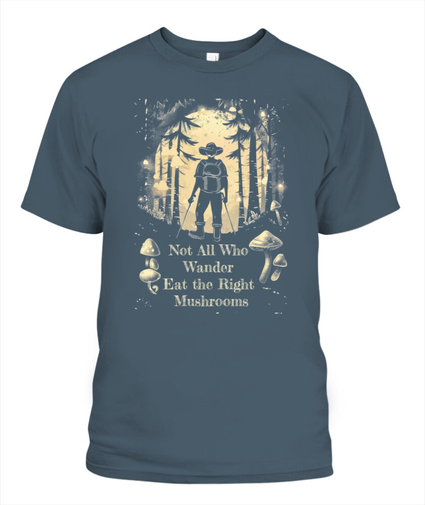 Not All Who Wander Eat the Right Mushrooms Shirt – Vintage Forest Psychedelic Tee