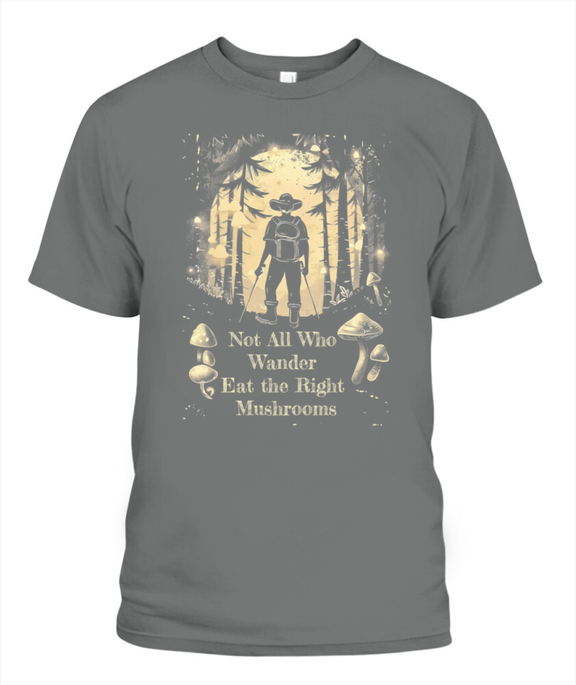Not All Who Wander Eat the Right Mushrooms Shirt – Vintage Forest Psychedelic Tee
