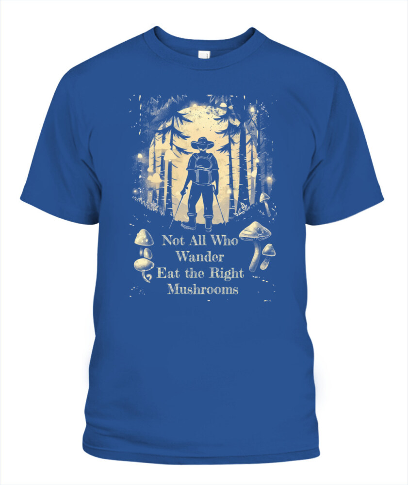 Not All Who Wander Eat the Right Mushrooms Shirt – Vintage Forest Psychedelic Tee