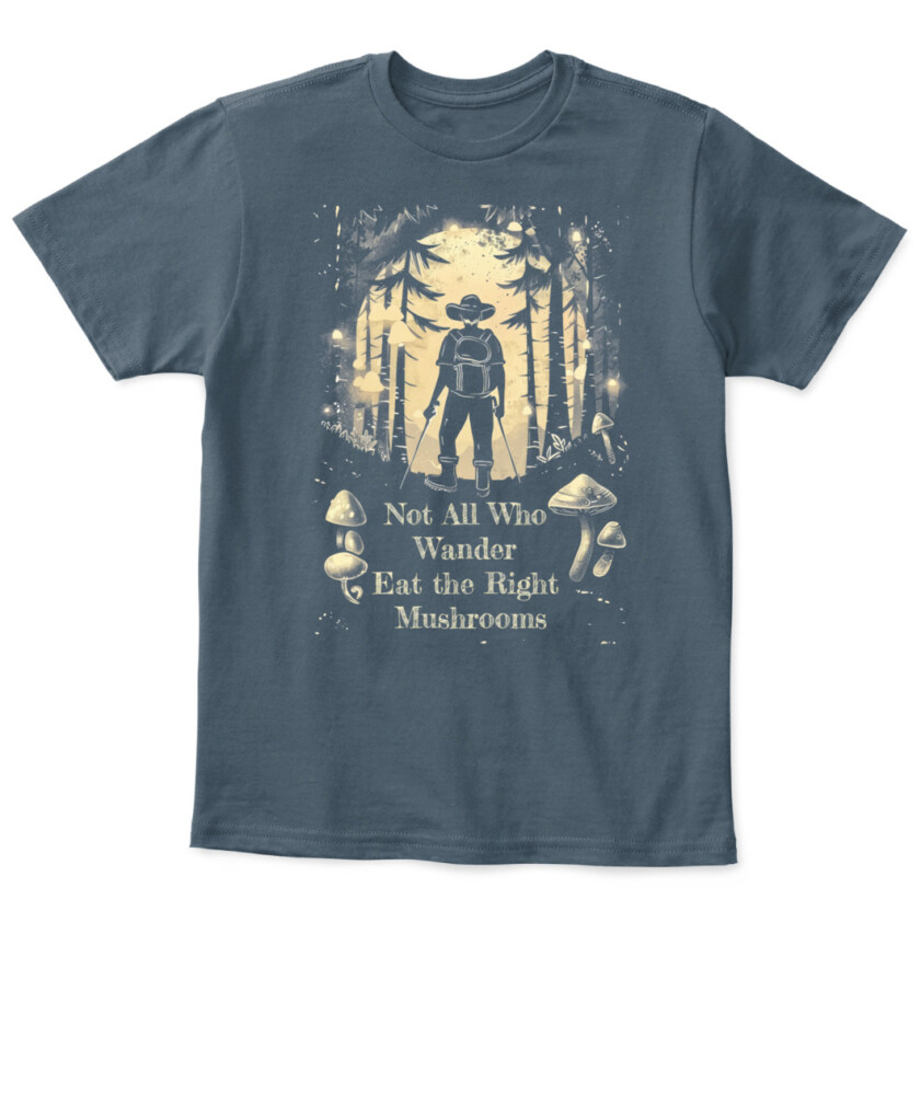 Not All Who Wander Eat the Right Mushrooms Shirt – Vintage Forest Psychedelic Tee