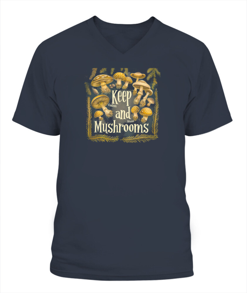 Keep Calm and Hunt Mushrooms - Funny Mushroom Hunting Shirt