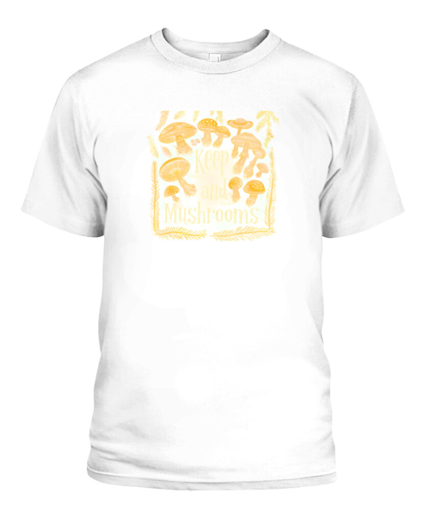 Keep Calm and Hunt Mushrooms - Funny Mushroom Hunting Shirt