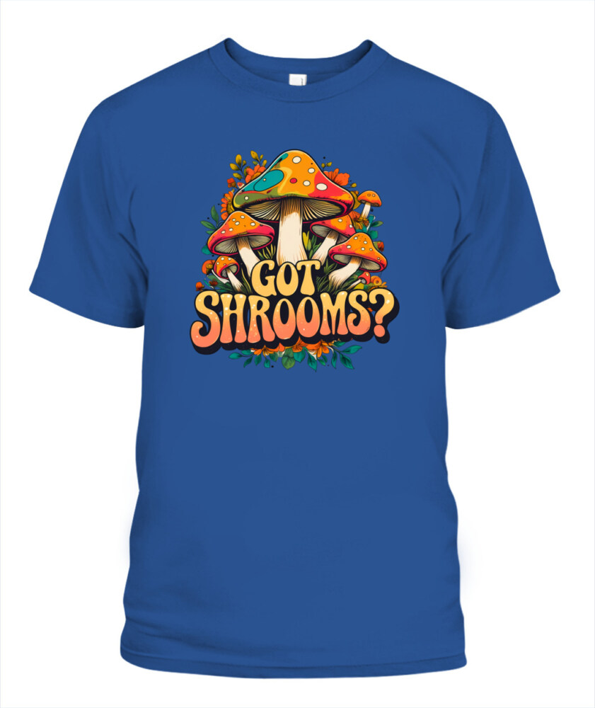 Got Shrooms? Funny Mushroom T-Shirt – Cottagecore Forager Tee for Mushroom Lovers, Vintage Minimal Design