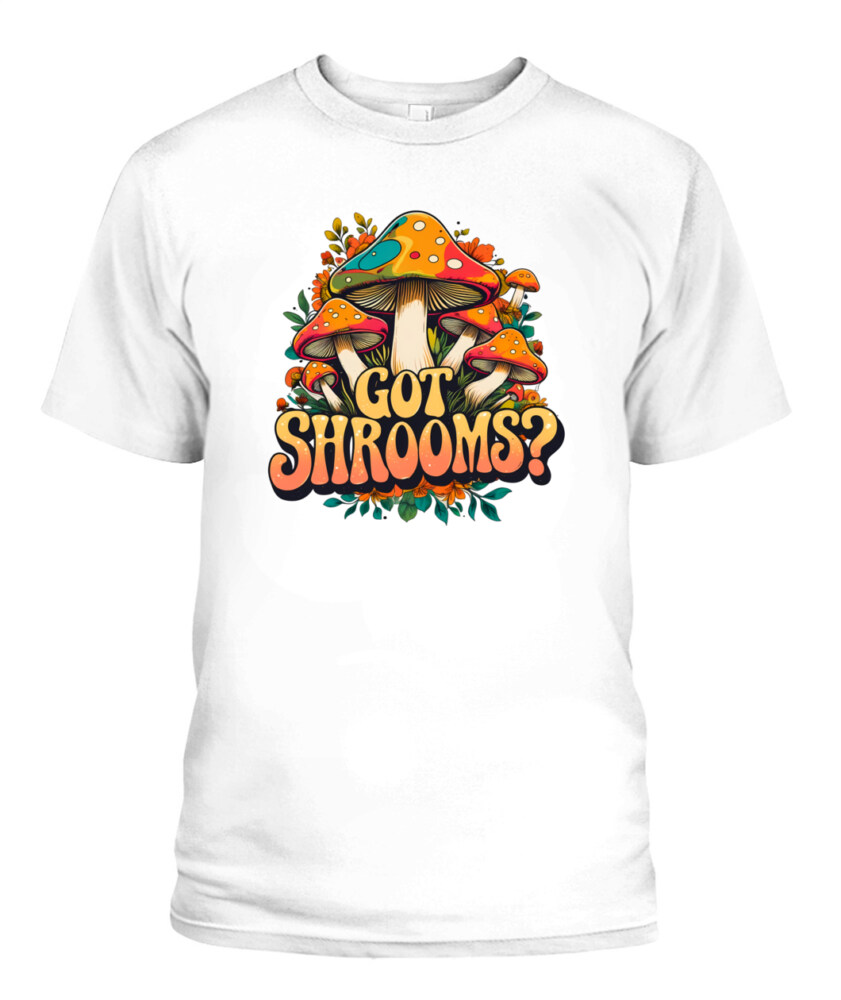 Got Shrooms? Funny Mushroom T-Shirt – Cottagecore Forager Tee for Mushroom Lovers, Vintage Minimal Design