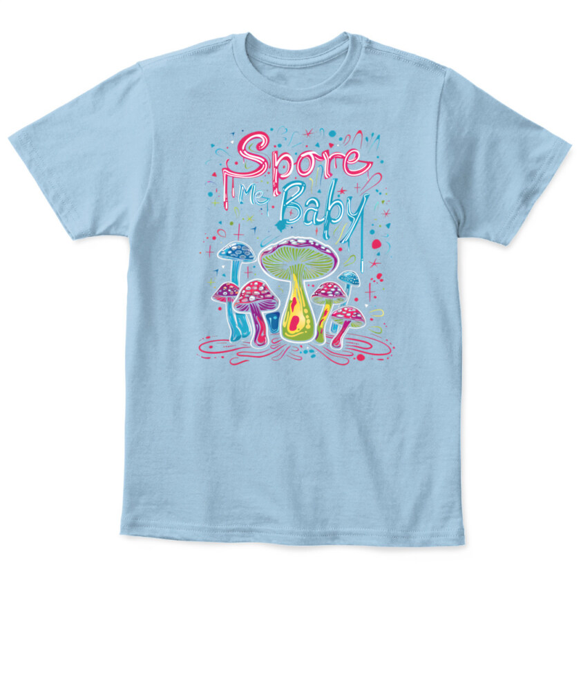 Spore Me, Baby – Psychedelic Mushroom Shirt for Fungi Lovers