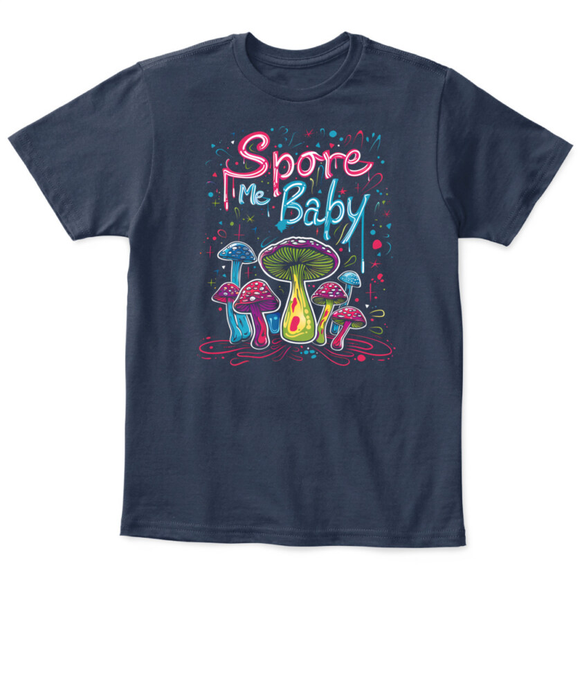 Spore Me, Baby – Psychedelic Mushroom Shirt for Fungi Lovers