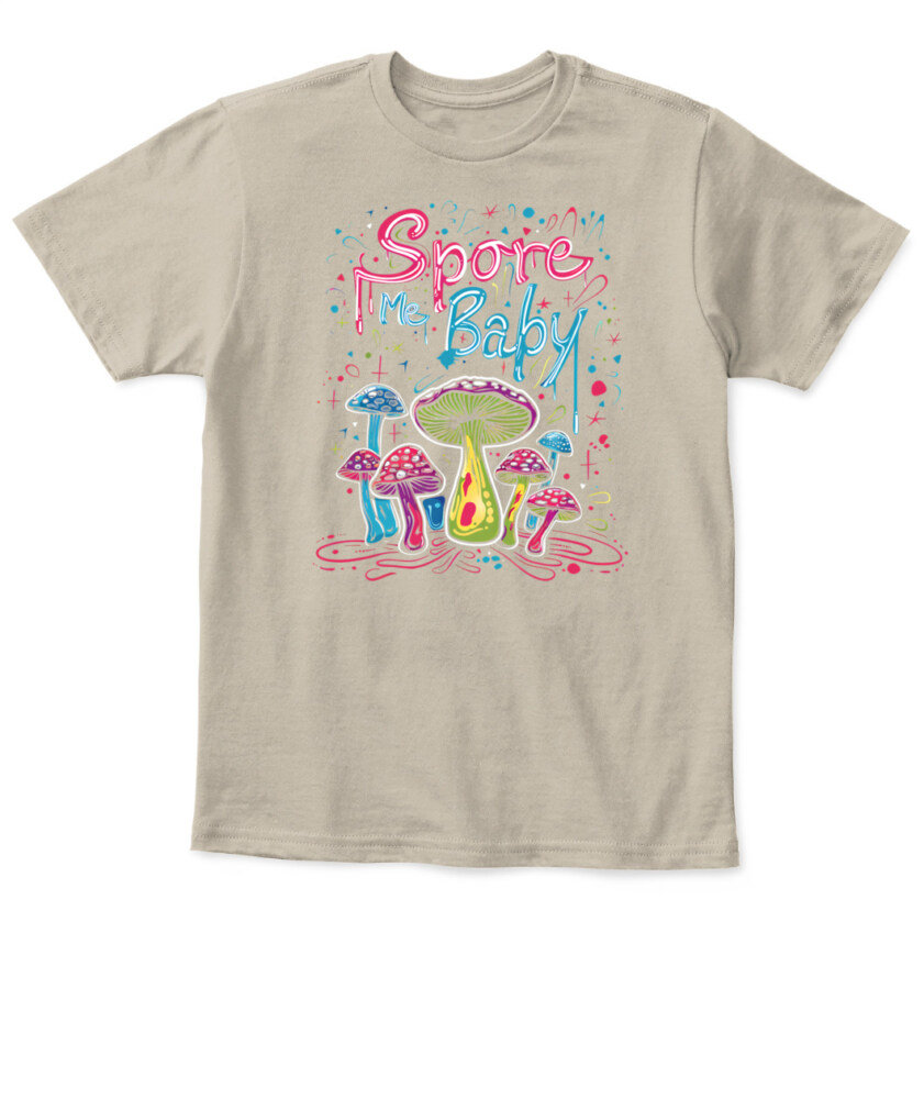 Spore Me, Baby – Psychedelic Mushroom Shirt for Fungi Lovers