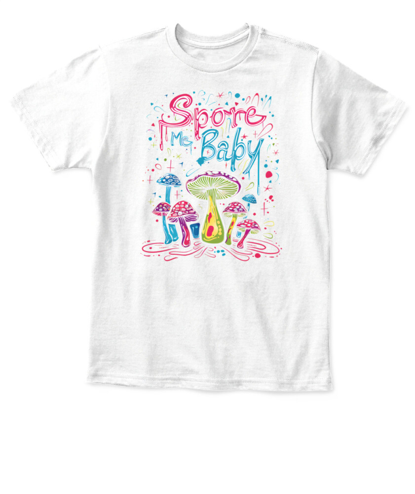 Spore Me, Baby – Psychedelic Mushroom Shirt for Fungi Lovers