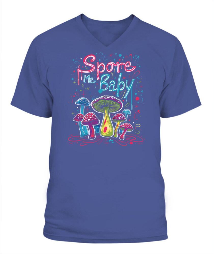 Spore Me, Baby – Psychedelic Mushroom Shirt for Fungi Lovers