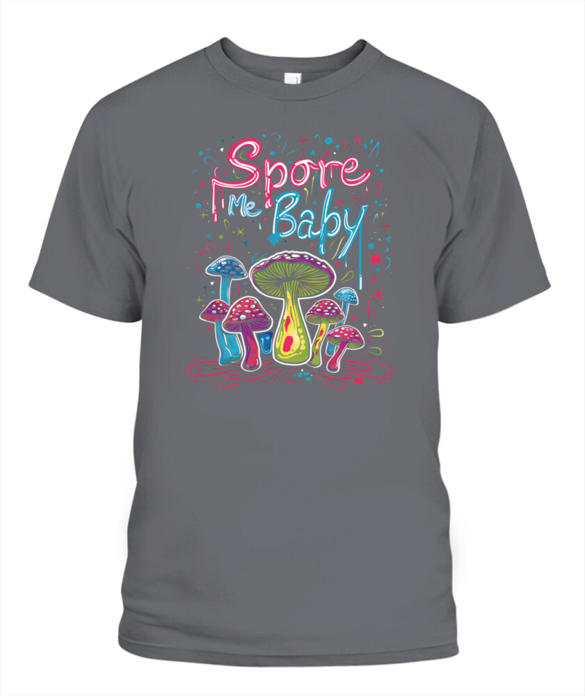 Spore Me, Baby – Psychedelic Mushroom Shirt for Fungi Lovers