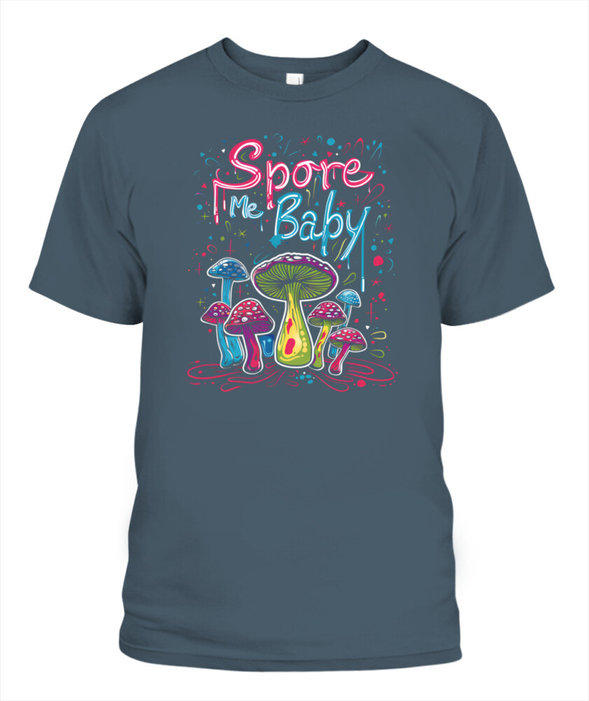 Spore Me, Baby – Psychedelic Mushroom Shirt for Fungi Lovers